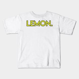 Lemon word citrus fruit yellow sour design Kids T-Shirt